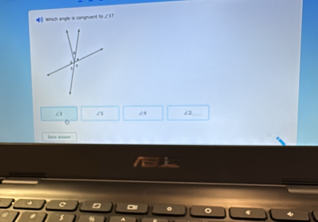 Which angle is congruent to ∠ 1
∠5
L8
。