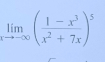 limlimits _xto -∈fty ( (1-x^3)/x^2+7x )^5