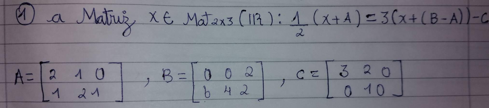 ① a Matiug XE Mat 2* 3(112): 1/2 (x+A)=3(x+(B-A))-c