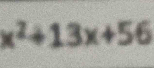 x^2+13x+56