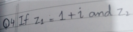 If z_1=1+i and z_2