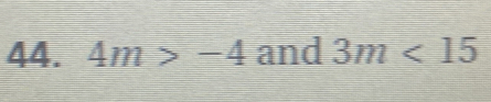 4m>-4 and 3m<15</tex>