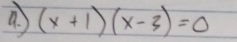 (x+1)(x-3)=0