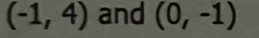 (-1,4) and (0,-1)
