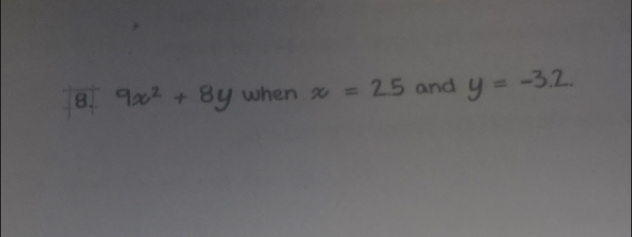 when x = 2.5 and y = -3.2.