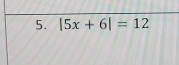 |5x+6|=12