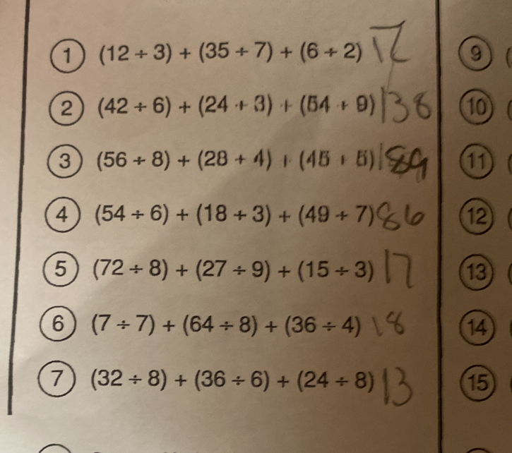 1 (12/ 3)+(35/ 7)+(6/ 2)
9 
② (42/ 6)+(24+3)+(54+9)
⑩ 
3 (56/ 8)+(28+4)+(45+5)
11 
4 (54/ 6)+(18+3)+(49/ 7)
12 
5 (72/ 8)+(27/ 9)+(15/ 3)
6 (7/ 7)+(64/ 8)+(36/ 4)
14 
7 (32/ 8)+(36/ 6)+(24/ 8)
15