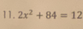 2x^2+84=12