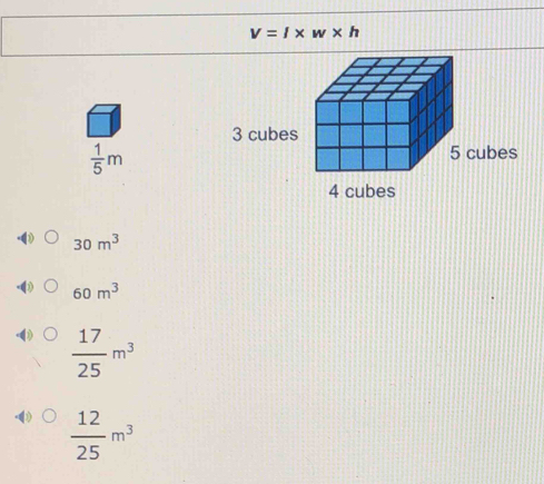 v=l* w* h
 1/5 m
30m^3
60m^3
 17/25 m^3
 12/25 m^3