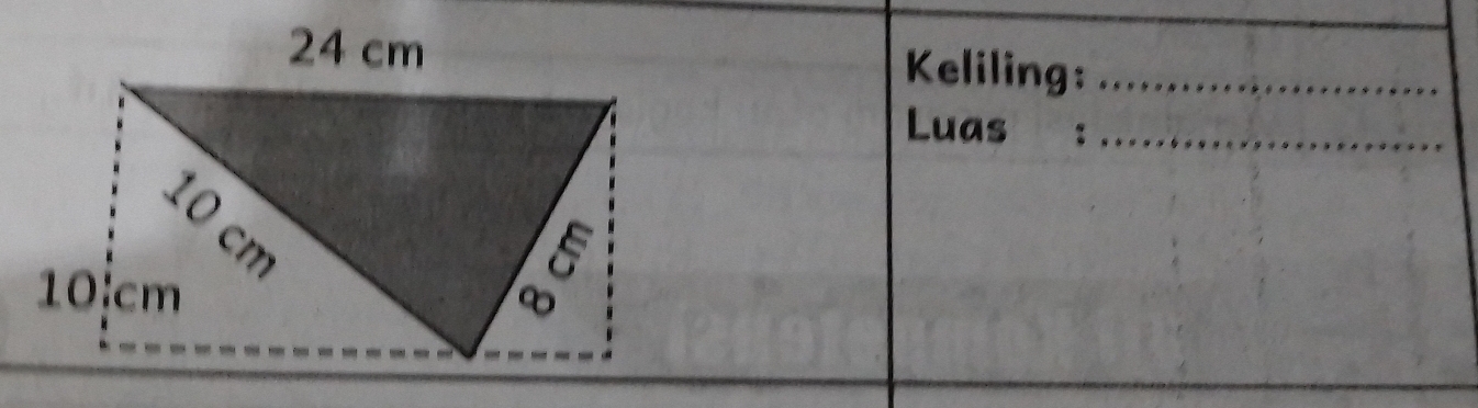 24 cm Keliling:_ 
Luas :_
10 cm
10 cm
∞