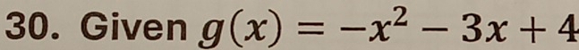 Given g(x)=-x^2-3x+4