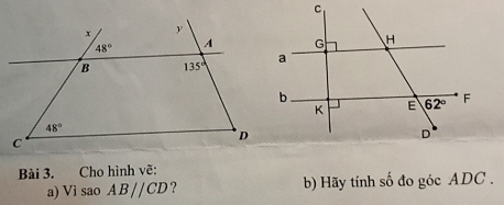 Cho hình vẽ:
a) Vi sao ABparallel CD ? b) Hãy tính số đo góc ADC .