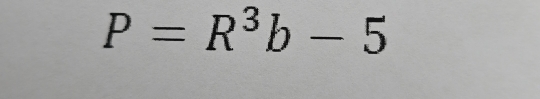 P=R^3b-5