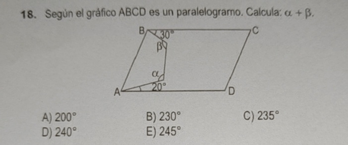 Según el gráfico ABCD es un paralelogramo. Calcula: alpha +beta .
A) 200° B) 230° C) 235°
D) 240° E) 245°