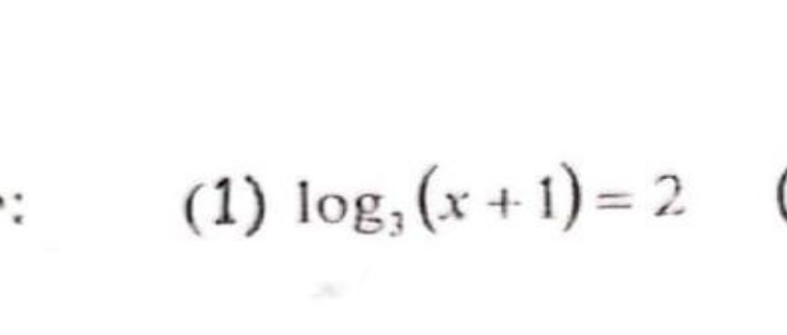 (1) log _3(x+1)=2