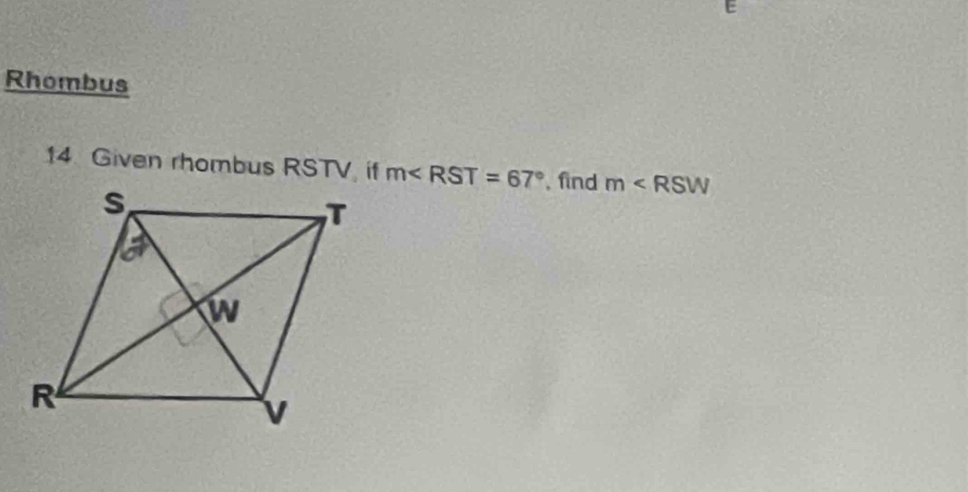 Rhombus 
14. Given rhombus RSTV if m , find m