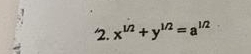 x^(1/2)+y^(1/2)=a^(1/2)