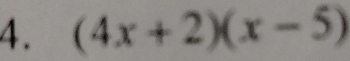 (4x+2)(x-5)