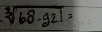 sqrt[3](68· g21)=