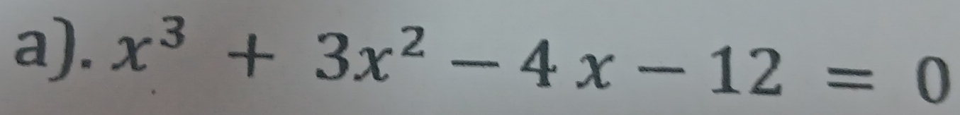 x^3+3x^2-4x-12=0