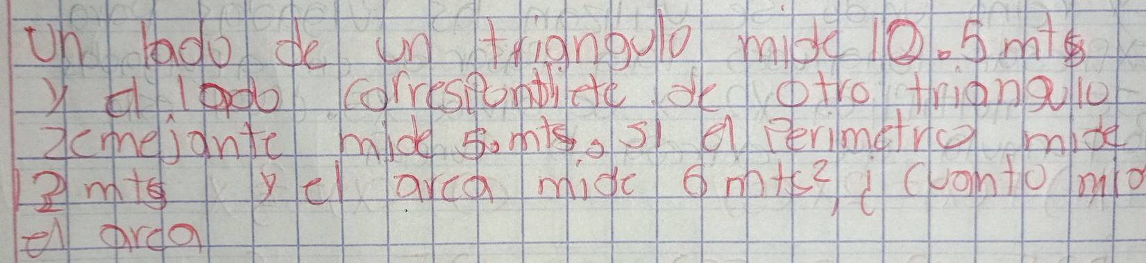 Uh lado de un ignouo midd 10. sm
y Ellboo correstombete ofotrothionalo 
dcmejantc mid somisos e perimeno mboe 
2mto yeacq migc n+? icantomo 
el srda