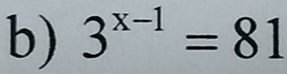 3^(x-1)=81