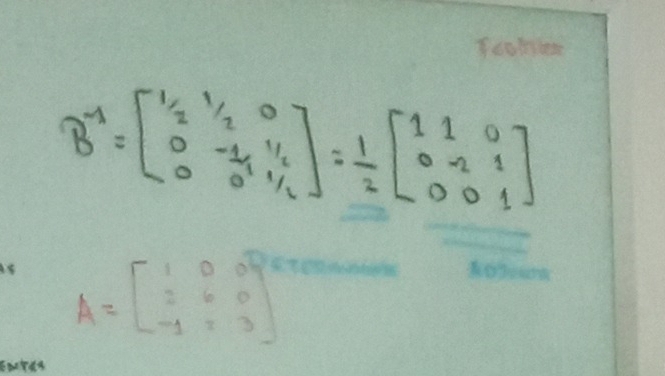 B^(-1)=beginbmatrix 1/21/20 0-1/12 001/1endbmatrix = 1/2 beginbmatrix 110 0-21 0001endbmatrix
A=beginbmatrix 1&0&0 2&6&0 -1&2&3endbmatrix