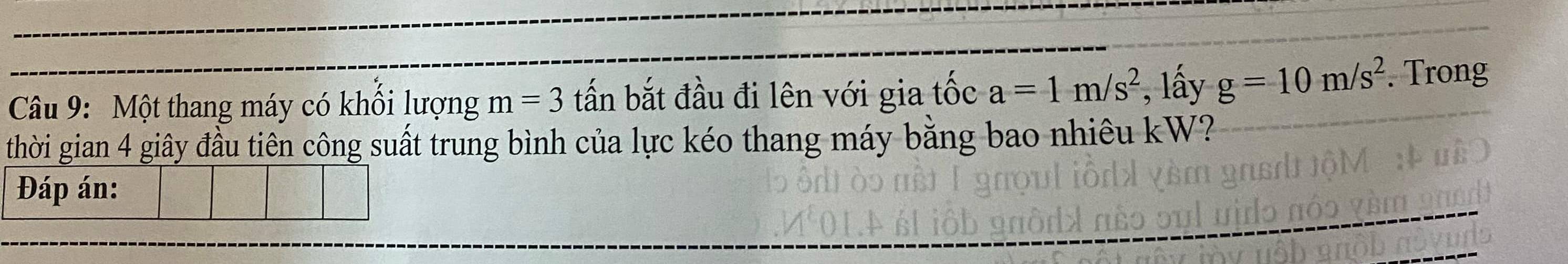 Một thang máy có khổi lượng m=3 tấn bắt đầu đi lên với gia tốc a=1m/s^2 , lấy g=10m/s^2. Trong 
thời gian 4 giây đầu tiên công suất trung bình của lực kéo thang máy bằng bao nhiêu kW?