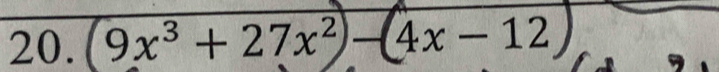 9x³ + 27x²-4x - 12