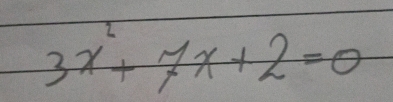 3x^2+7x+2=0