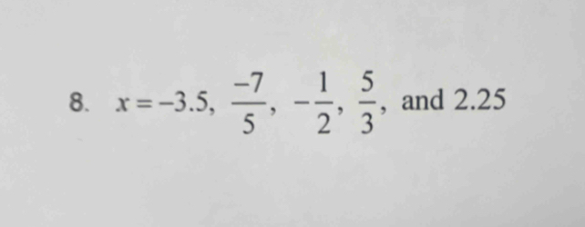 x=-3.5,  (-7)/5 , - 1/2 ,  5/3  , and 2.25