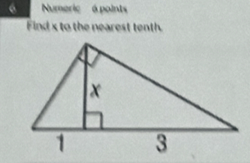 Numeric á points 
Find x to the nearest tenth.