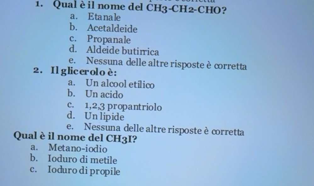 Risolto:Qual è il nome del CH3-CH2-CHO? a. Etanale b. Acetaldeide c ...