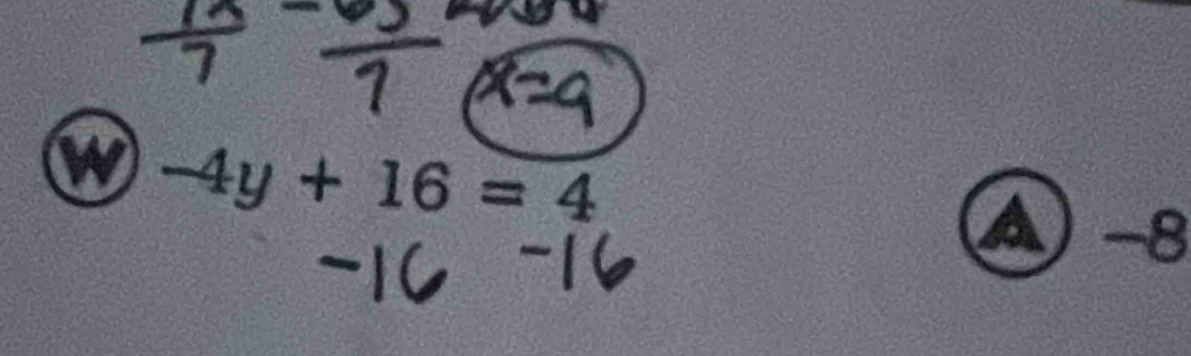 -4y+16=4
a -8