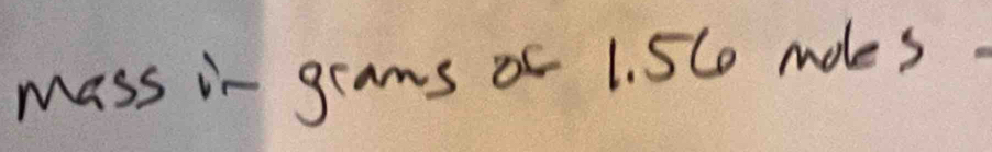 mass in grams of 1. 5Ce moles