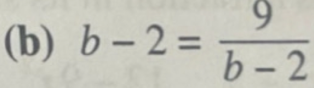 b-2= 9/b-2 