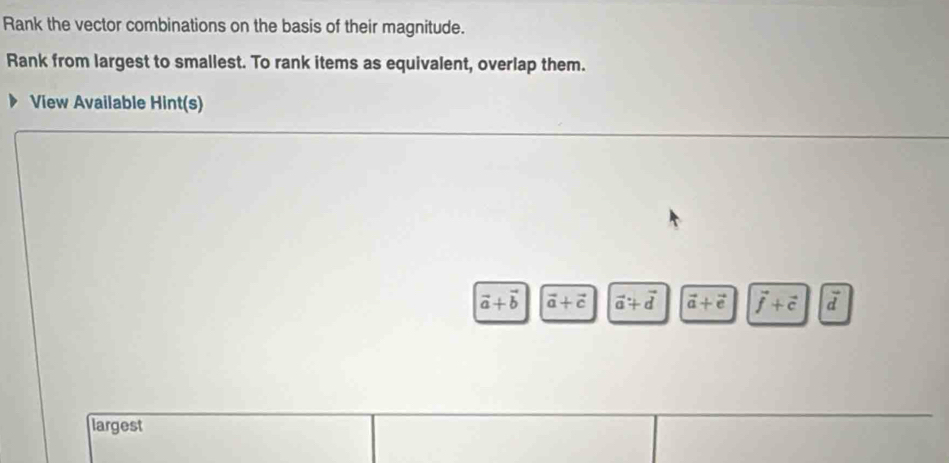 Solved: Rank the vector combinations on the basis of their magnitude ...