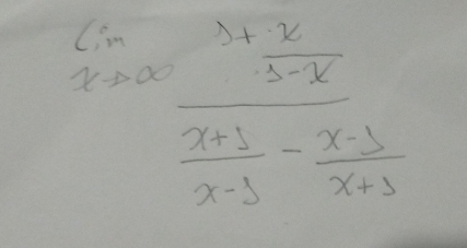 lim _xto ∈fty frac  (x+3)/3-x  (x+3)/x-3 - (x-3)/x+3 