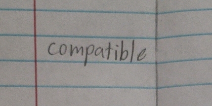 compatible