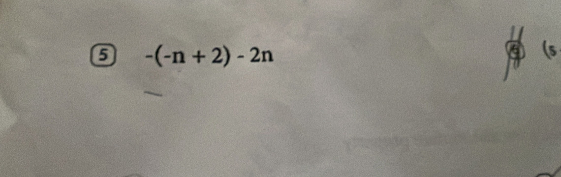 6 -(-n+2)-2n
3 (s