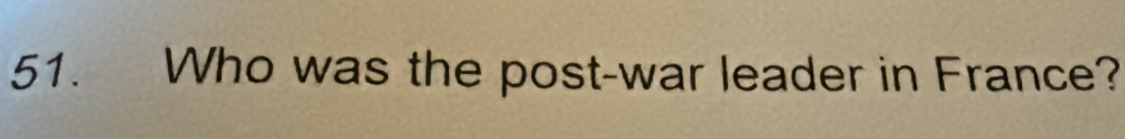 Who was the post-war leader in France?