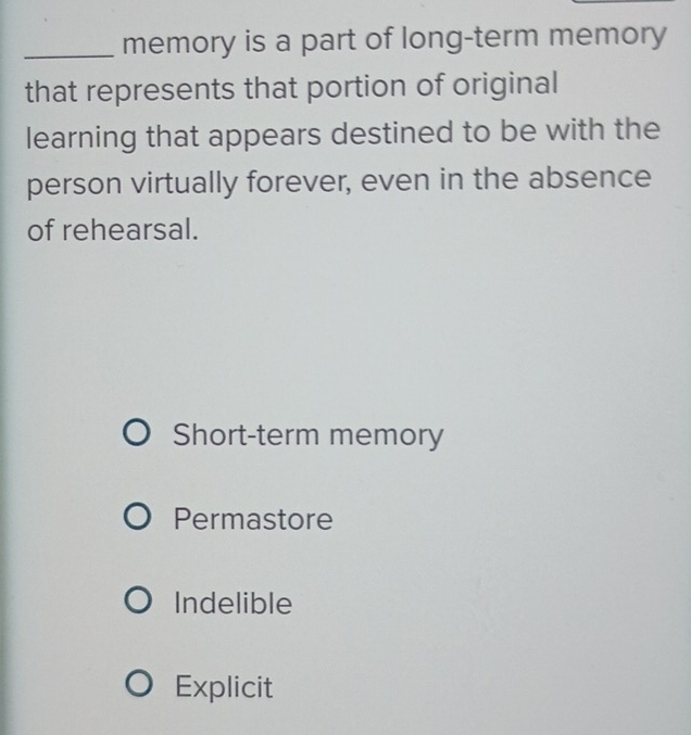 Solved: memory is a part of long-term memory that represents that ...