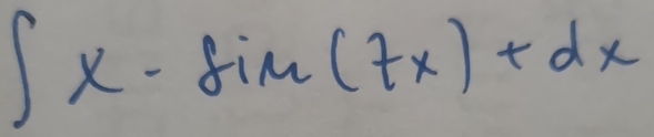 ∈t x· sin (7x)+dx