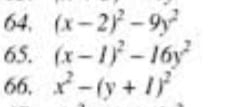 64, (x-2)^2-9y^2
65. (x-1)^2-16y^2
66. x^2-(y+1)^2