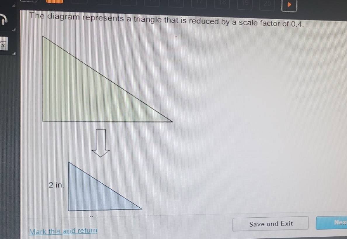 Solved: 18 19 20 The diagram represents a triangle that is reduced by a ...