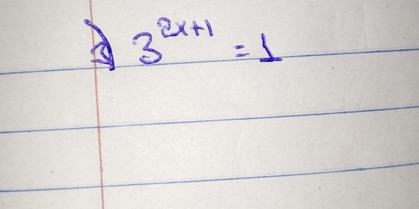 A 3^(2x+1)=1