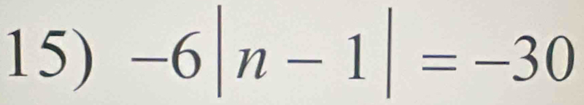 -6|n-1|=-30