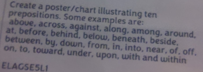 Solved: Create a poster/chart illustrating ten prepositions. Some ...