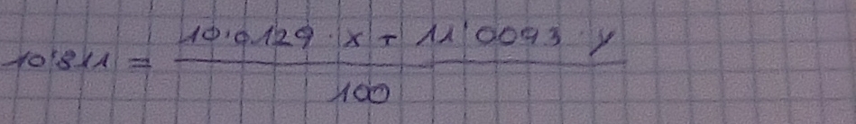 10'811= (10.0129· x+11'0093· y)/100 