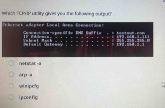 Solved: Which TCP/IP utility gives you the following output? netstat -a ...